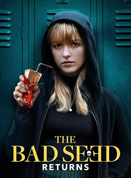 فیلم The Bad Seed Returns 2022 | بد ذات برمی گردد