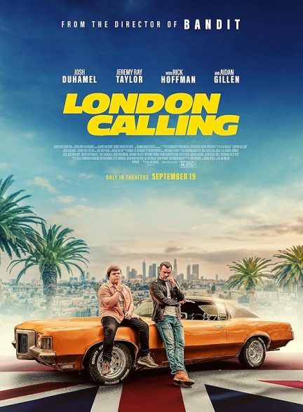 فیلم London Calling 2025 | لندن فرا میخواند